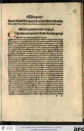 Anicii Manlii Torquati Severini Boetii ordinarii patricii viri exconsulis de consolatione philosophie liber primus incipit.
