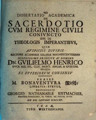 Dissertatio ... De Sacerdotio Cvm Regimini Civili Conivncto Sive De Theologis Imperantibvs, 1