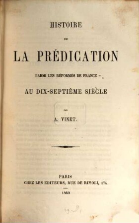 Histoire de la prédication parmi les réformés de France au dix-septième siècle