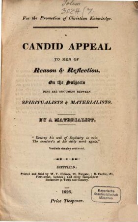 A candid Appeal to men of reason and reflection on the subjects that are discussing between Spiritualists and Materialists