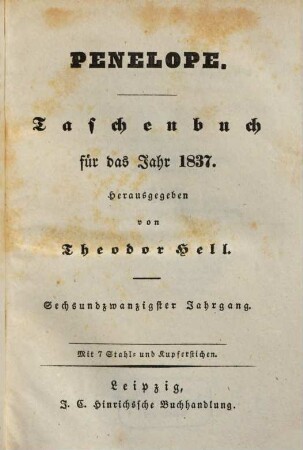 Penelope : Taschenbuch d. Häuslichkeit u. Eintracht gewidmet auf d. Jahr ..., 1837