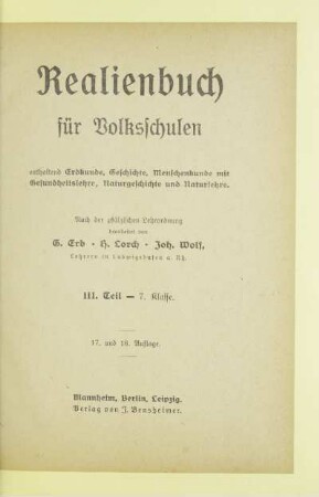 Teil 3 = 7. Schulj., [Schülerbd.]: [Teil 3 = 7. Schulj., [Schülerbd.]] : enthaltend Erdkunde, Geschichte, Menschenkunde mit Gesundheitslehre, Naturgeschichte und Naturlehre; [fünfte bis siebente Klasse]