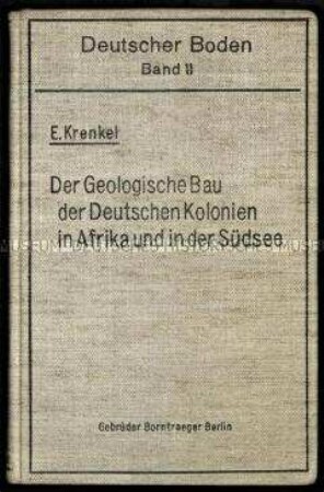 Publikation über die Geologie der deutschen Kolonien in Afrika und der Südsee