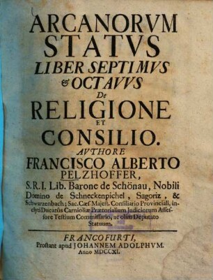 Arcanorum status libri decem, 7/8.. De religione et consilio