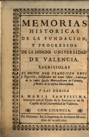 Memorias historicas de la fundacion y progressos de la insigne universidad de Valencia