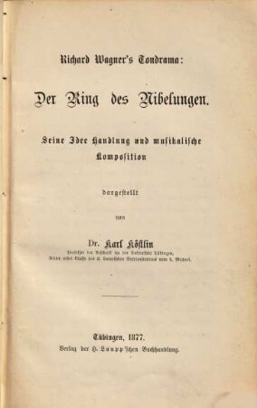 Richard Wagner's Tondrama: Der Ring des Nibelungen : Seine Idee Handlung & musikalische Komposition