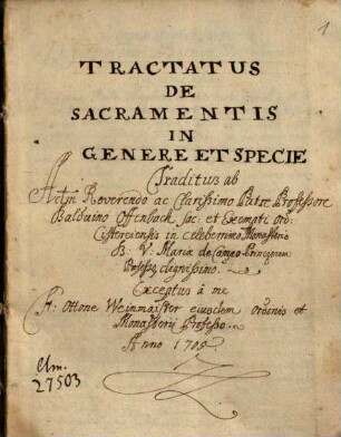 Balduini Offenbach professoris in Campo Principum tractatus de Sacramentis exceptus ab Ottone Weinmaister - BSB Clm 27503
