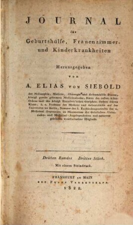 Journal für Geburtshülfe, Frauenzimmer- und Kinderkrankheiten. 3,3. 1822