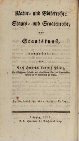 Die Staatswissenschaften im Lichte unsrer Zeit, Erster Theil. Natur- und Völkerrecht, Staats- und Staatenrecht und Staatskunst