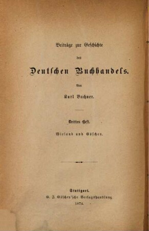 Beiträge zur Geschichte des deutschen Buchhandels. 3, Wieland und Georg Joachim Göschen