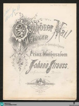 O schöner Mai! : Walzer nach Motiven der komischen Operette Prinz Methusalem; op. 375
