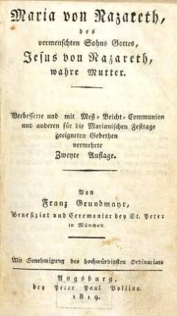 Maria von Nazareth, des vermenschten Sohns Gottes, Jesus von Nazareth, wahre Mutter