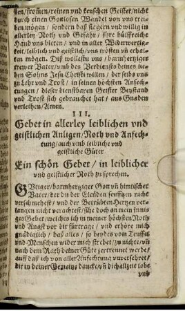 III. Gebet in allerley leiblichen und geistlichen Anligen/ Noth und Anfechtung/ auch umb leibliche und geistliche Güter.