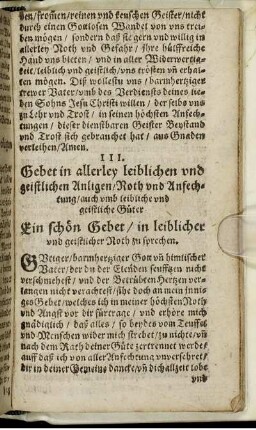 III. Gebet in allerley leiblichen und geistlichen Anligen/ Noth und Anfechtung/ auch umb leibliche und geistliche Güter.