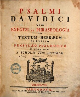 Psalmi Davidici : cum exegesi et phraseologia ad textum hebraeum, praemisso propylaeo psalmodico. 1