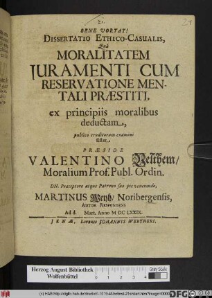 Dissertatio Ethico-Casualis, Qua Moralitatem Iuramenti Cum Reservatione Mentali Praestiti, ex principiis moralibus deductam