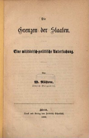 Die Grenzen der Staaten : eine militärisch-politische Untersuchung