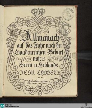 Allmanach auf das Jahr nach der Gnadenreichen Geburt unsers Herrn u. Heylands IESU CHRISTI 1771 - Cod. Rastatt 186