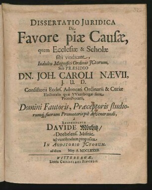 Dissertatio Iuridica De Favore piae Causae, quem Ecclesiae & Scholae sibi vindicant