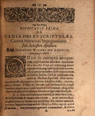 Causa Dei Et Scripturae Sacrae Contra Haereticas Impugnationes Johan. Scheffleri Apostatae, Dvabvs Dispvtationibvs Vindicata à Michaele Siricio, SS. Theol. Doct. Et Profess.