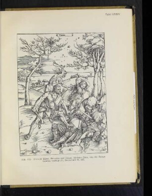 Tafel LXXIV Abb. 112. Albrecht Dürer, Hercules und Cacus, dahinter Caca, von der Erinys fraterna verfolgt (?), Holzschnitt B. 127.