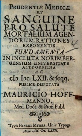 Prudentiae Medicae Ex Sanguine Pro Salute Mortalium Agendorum Rationes Exponentis Fundamenta