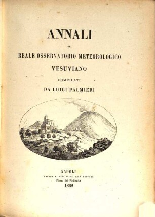 Annali del Reale Osservatorio Meteorologico Vesuviano. 2, 2. 1860/62 (1862)