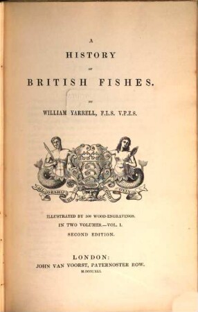 A history of british fishes : illustrated by 500 wood engravings, 1