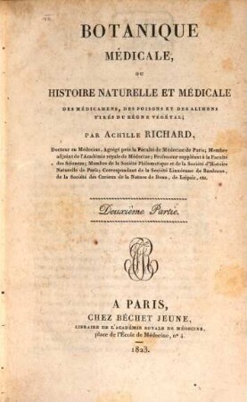 Botanique medicale, ou histoire nat. et medicale des medicamens, des poisons et des álimens, tires du regne vegetal, 2