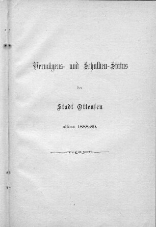 Vermögens- und Schulden-Status der Stadt Ottensen ultimo 1888/89.