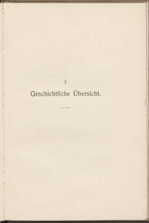 I. Geschichtliche Übersicht.