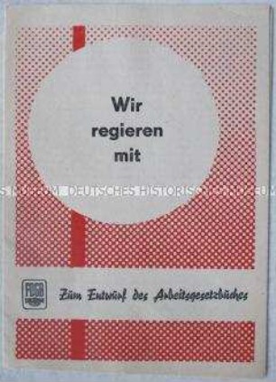 Propagandaschrift des FDGB zur Diskussion um das Arbeitsgesetzbuch der DDR