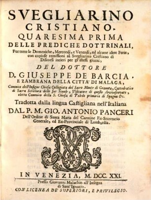 Svegliarino Cristiano Di Discorsi Dottrinali Sopra particolari Assunti : disposto, accioche il Peccatore ritorni al suo dovere, e vinca il pericoloso letargo delle sue colpe, animandos. 4