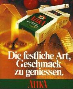Werbeschild für "Atika"-Zigaretten, "Die festliche Art,Geschmack zu geniessen."