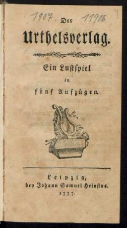 Der Urthelsverlag : Ein Lustspiel in fünf Aufzügen
