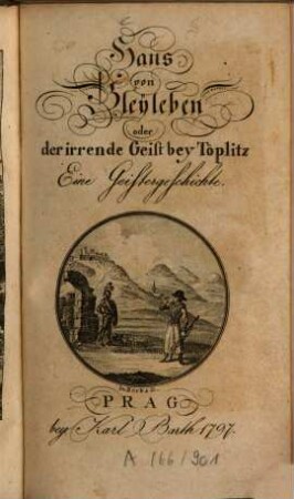 Hans von Bleyleben oder der irrende Geist bey Töplitz : Eine Geistergeschichte, [1]