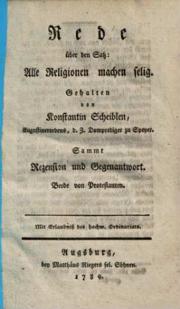 Rede über den Satz: alle Religionen machen selig : Sammt Rezension & Gegenantwort, Beede von Protestanten