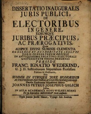 Diss. inaug. ... de electoribus in genere, eorumque iuribus praecipuis ac praerogativis