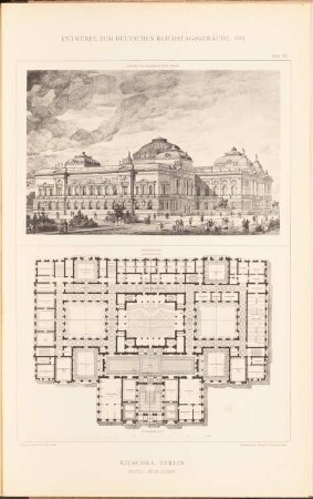 Reichstag, Berlin Zweiter Wettbewerb: Grundriss EG, Perspektivische Ansicht vom Brandenburger Tor (aus: Sammelmappe hervorragender Konkurrenzentwürfe H. 6, hrsg.v. K.E.O. Fritsch, 1883)