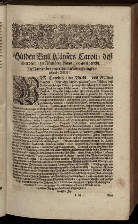 Gülden Bull Käysers Caroli/ deß Vierdten/ zu Nürnberg/ Anno 1356 auff gericht