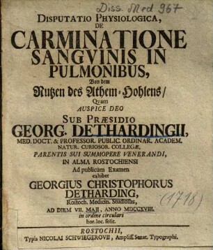 Disputatio Physiologica, De Carminatione Sangvinis In Pulmonibus = Von dem Nutzen des Athem-Hohlens