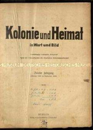 Kolonialzeitung Kolonie und Heimat, Jahrgang 2, 1908/09, Nr. 1-26, jeweils mit Nachrichtenbeilage