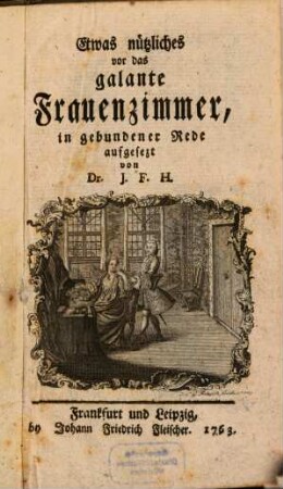 Etwas nützliches vor das galante Frauenzimmer