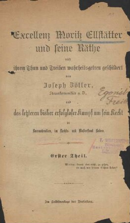 Theil 1: Excellenz Moritz Ellstätter und seine Räthe