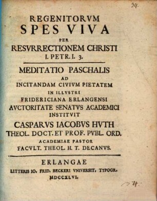 Regenitorum spes viva per resurrectionem Christi, I. Petr. I, 3 : meditatio paschalis