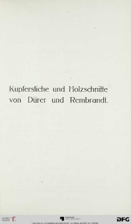 Kupferstiche und Holzschnitte von Dürer und Rembrandt (Nr. 203-218)
