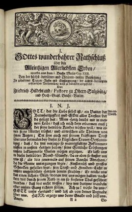 I. Gottes wunderbahrer Rathschluß über den Alleintzigen Allerliebsten Erben/ ...