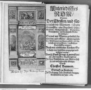 Unterirdisches Rom. Darinn der Christen und fürnemlich der Märterer uralte Gottesäkker oder Begräbniß-Plätze ..., Titelblatt