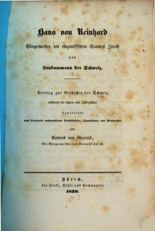 Hans von Reinhard Bürgermeister des eidgenössischen Standes Zürich und Landammann der Schweiz