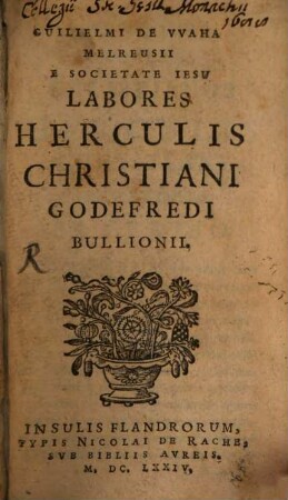 Labores Herculis Christiani Godefridi Bullionii